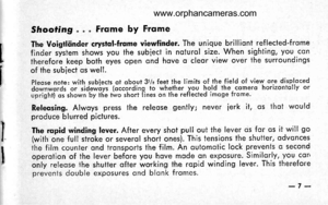 Page 11
1
I
Shoof ingFrqme by Frqme
The Voigtltinder crystol-frqme viewfinder. The unique brilliont reflected-frome
finder system shows you the subiect in nqturql size. When sighting, you con
therefore keep both eyes open ond hove o cleor view over the surroundings
of the subiect os well.
Pleose note: with subiects ot obout 31/z feet the limits of the field of view or.e disp.locedOownwoidr or sidewirys (occording to whether _you h.qld the comero horizontolly orupright) os shown by tlie two short i-ines on the...