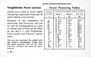 Page 14
Voigtliinder Focar Lenses
extend your scope to cover highlyinteresting lorge-scole close-ups ofsmoll obiects ond onimols.
Blossoms or the inhobitonts ofoquoriums ond terroriums con iustos well be photogrophed os coinsor stomps ond oll this con be tokenos you see it - with VoigtlcinderFocor lenses ond Proxirect ottoch-ment.
You con now opproqch the subiect withthe comero considerobly closer thonthe usuol focusing limit of 3t lz feet,ond thus increqse the scqle of repro-duction.
-t0-
Focqr Focusing Tqble...