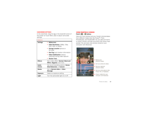 Page 3533
Photos & videos
Camcorder settingsIn the viewfinder, drag the tab in the lower-left corner of 
the screen (or touch Menu ) to adjust camcorder 
settings:
OptionsSettings
WidescreenVideo Resolution
 (1080p, 720p, 
DVD,  VGA,  o r QVGA )

Storage Location
 (phone or 
SD card)

Geo-Tag
 (auto location information)

Video Stabilization
 (reduce 
shakiness during video capture)

Shutter Tone
EffectsSet a video effect: 
Normal
, Black and 
White
, Negative
, and more.
Audio 
Scenes
Set sound recording...