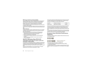 Page 6260Safety, Regulatory & LegalRF Energy Interference/CompatibilityNearly every electronic device is subject to RF energy interference from external sources if 
inadequately shielded, designed, or otherwise configured for RF energy compatibility. In 
some circumstances, your mobile device may cause interference with other devices.Follow Instructions to Avoid Interference ProblemsTurn off your mobile device in any location where posted notices instruct you to do so, such 
as hospitals or health care...
