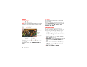 Page 2826
Photos & videos
VideosRecord videosFind it: 
 >
Camcorder
Note: 
To get the clearest videos, wipe the camera lens  
clean with a soft, dry cloth before you record a video. To record 
 a video, touch  . Touch   again to stop  
the recording. To view your videos, see “ 
Share photos & videos
” on  
page 27
Tag videos with your location. 
Drag right to  open settings.
Salt Lake City, Utah
Switch ca 
meras 
(front or back). Touch to  record.Switch  
modes  
(video/photo).
Touch a setting to see options....