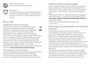 Page 7876
shock and vibration Don’t drop your mobile device. protection To help protect your mobile device, always  make sure that the battery compartment and any connector covers are closed and  secure.
RecyclingRecyclingMobile Devices & AccessoriesPlease do not dispose of mobile devices or electrical accessories (such as chargers,  headsets, or batteries) with your household waste, or in a fire. These items should be  disposed of in accordance with the national  collection and recycling schemes operated by...