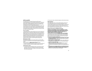 Page 5149
GPS & AGPSGPS & AGPSYour mobile device can use Global Positioning System (GPS) signals for 
location-based applications. GPS uses satellites controlled by the U.S. government 
that are subject to changes implemented in accordance with the Department of 
Defense policy and the Federal Radio Navigation Plan. These changes may affect 
the performance of location technology on your mobile device.
Your mobile device can also use  Assisted Global Positioning System  (AGPS), which 
obtains information from...