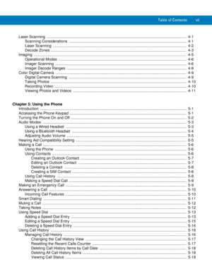 Page 9Table of Contents vii
Laser Scanning  ....................................................................................................................................  4-1
Scanning Considerations  ...............................................................................................................  4-1
Laser Scanning  ..............................................................................................................................  4-2
Decode Zones...