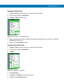 Page 101Using the Phone 5 - 17
Changing the Call History View
1.Ta p  Start > Phone or press the green key to display the Phone keypad.
2.From the Phone keypad, tap Call History.
3.Ta p  Menu > Filter to show the menu.
Figure 5-22    Call History - All Calls/Show Menu
4.Select a view type from the menu to display only missed calls, outgoing calls, incoming calls, or calls listed 
alphabetically by caller name.
5.Ta p  ok to exit the Call History window.
Resetting the Recent Calls Counter
1.Ta p  Start > Phone or...