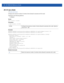 Page 107624 - 22 WiNG CLI Reference Guide
24.1.13 max-clients
interface-radio Instance
Configures the maximum number of wireless clients allowed to associate with this radio
Supported in the following platforms:
 RFS4011
Syntax
max-clients 
Parameters
• max-clients 
Examples
RFS4000-880DA7(config-profile-default-RFS4000-if-radio1)#max-clients 100
RFS4000-880DA7(config-profile-default-RFS4000-if-radio1)#
RFS4000-880DA7(config-profile-default-RFS4000-if-radio1)#show context
 interface radio1
  description primary...