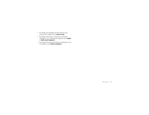 Page 2321
Text entry
To change the language and the style for your 
touchscreen keypad, touch
Select locale
.
 To change the sounds, corrections, and other 
settings for your touchscreen keypad, touch 
Swype
 
or
Multi-touch keyboard
.
 To change the automatic correction settings for your 
full keypad, touch
Built-in keyboard
. 