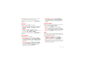 Page 5351
Tools
Tip: Navigate through your apps and menus to hear 
how voice readouts work on your phone.
To change your voice settings, see “ Voice settings” on 
page 51.Caller IDWhen you want to  hear who’s calling:
 Read out loud : Have your caller announced—touch 
Menu  >
Settings
 >Call settings
 >Caller ID 
Readout
.
 Ringtones : Assign a unique ringtone to a 
contact—touch  >
Contacts
, open a contact, then 
touch Menu  >
Options
 >Ringtone
. 
To change your voice settings, see “ Voice settings” on 
page...