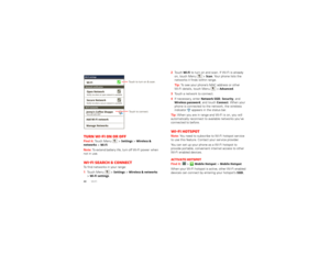 Page 4240Wi-FiTurn Wi-Fi on or offFind it:  Touch Menu  >
Settings
 >Wireless & 
networks
 >Wi-Fi
Note:  To extend battery life, turn off Wi-Fi power when 
not in use.Wi-Fi search & connectTo find networks in your range:  1 Touch Menu  >
Settings
 >Wireless & networks
 
>
Wi-Fi settings
.
Wi-Fi networksNotify me when a secure network is availableSecure Network Wi-Fi
Jenny’s Coffee ShoppeNetwork notification Notify me when an open network is availableOpen NetworkAdd Wi-Fi networkManage NetworksSecured with...