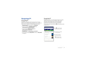 Page 3937 Google Apps™
Google Apps™Google Play™Google Play is a digital content experience from Google 
where you can find and enjoy your favorite music, movies, TV 
shows, books, magazines, and Android apps and games.
•Download apps: Tap Apps  >
Play Store
.
•Find out more about Google products: See 
www.google.com/about/products.
•Log in or open a Google account: Visit 
www.google.com/accounts.
• Google help: See www.google.com/support.
•Access all of your files in the cloud: Check out “Yo u r  c l o u d” 
on...