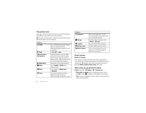 Page 4442Photos & videosThe perfect shotPoint, tap, and you’re done. But when you want something a 
little different, play with these camera options.
Ti p :  To open camera options, swipe the camera screen right. 
Rotate the dial to see more options.
Options
HDR
Turn on HDR (high dynamic range) 
effect for better pictures in 
challenging lighting situations, such 
as outdoors.
Flash
Set 
On, Off
, or 
Auto
.
Control focus
and exposure
Drag the brackets over the object 
you want to focus on (turns green 
when in...