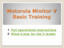 Page 2Motorola Minitor V Basic Training  
1.Full operational instructions 
2.What’s new for the V model 
  