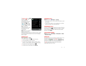 Page 1513
Calls
To   ignore a call , touch   
and flick to . If you 
want to ignore an 
incoming call, but send a 
text message to the 
caller, touch   and flick 
to . Select a message 
and touch
Send
 to send it.
Tip:  To silence an 
incoming call alert, press 
the Power key or the 
volume keys.
Note:  When you hold the 
phone to your ear, the 
display goes dark to prevent accidental touches. When 
you move the phone away from your ear, the display 
lights up again.
Recent callsFind it: 
Phone
 >Recent
 To...