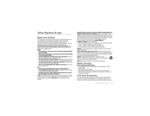 Page 5149
Safety, Regulatory & Legal
Safety, Regulatory & LegalBattery Use & SafetyBattery Use & SafetyThe following battery use and safety information applies to all Motorola mobile devices. If 
your mobile device uses a non-removable main battery (as stated in your product 
information), details related to handling and replacing your battery should be 
disregarded—the battery should only be replaced by a Motorola-approved service facility, 
and any attempt to remove or replace your battery may damage the...