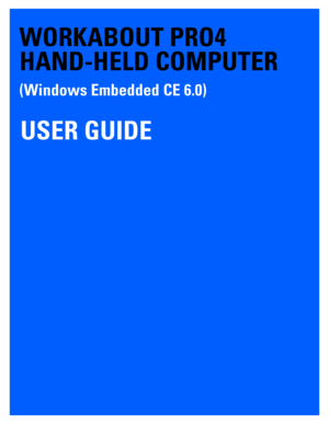 Page 1WORKABOUT PRO4
HAND-HELD COMPUTER
(Windows Embedded CE 6.0)
USER GUIDE 