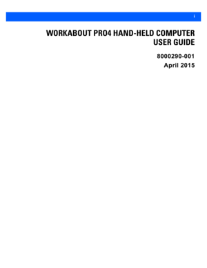Page 3 i
WORKABOUT PRO4 HAND-HELD COMPUTER USER GUIDE
8000290-001
April 2015 