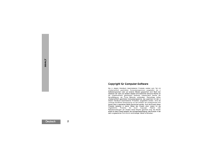 Page 202
DeutschINHALT
Copyright für Computer-SoftwareDie in diesem Handbuch beschriebenen Produkte werden zum Teil mit
urheberrechtlich geschützten Computerprogrammen ausgeliefert, die in
Halbleiterspeichern oder auf anderen Medien gespeichert sind. Nach den
Gesetzen der USA und anderer Staaten sind bestimmte exklusive Rechte an
der urheberrechtlich geschützten Software, insbesondere Rechte der
Vervielfältigung, der Firma Motorola vorbehalten. Demzufolge dürfen
urheberrechtlich geschützte Computerprogramme,...