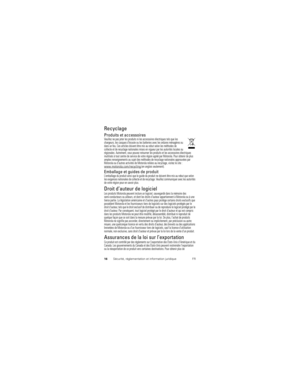 Page 6416Sécurité, réglementation et information juridique FR
RecyclageRecyclageProduits et accessoiresVeuillez ne pas jeter les produits ni les accessoires électriques tels que les 
chargeurs, les casques d’écoute ou les batteries avec les ordures ménagères ou 
dans un feu. Ces articles doivent être mis au rebut selon les méthodes de 
collecte et de recyclage nationales mises en vigueur par les autorités locales ou 
régionales. Autrement, vous pouvez retourner les produits et les accessoires électriques...
