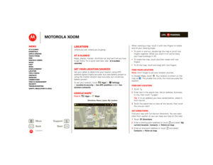 Page 40LIFE.         POWERED.
Back 
Next 
More Su 
pp
ort
+
MOTOROLA XOOM
MenuAt a glance Essentials Apps & updatesTouch typing Web Photos & videosMusic Chat EmailGoogle eBooks™Location Tips & tricks ContactsWireless Connections Tools & managementSecurity Troubleshooting Safety, Regulatory & Legal
Location
Locationwhere you are, where you’re goingAt a glanceMaps, places, friends—find them all, and we’ll tell you how to get there. For a quick overview, see “ 
At a glance:  
Location 
”.
Set your location...