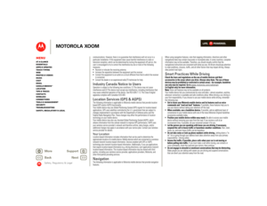 Page 56LIFE.         POWERED.
Back 
Next 
More Su 
pp
ort
+
MOTOROLA XOOM
MenuAt a glance Essentials Apps & updatesTouch typing Web Photos & videosMusic Chat EmailGoogle eBooks™Location Tips & tricks ContactsWireless Connections Tools & managementSecurity Troubleshooting Safety, Regulatory & Legal
Safety, Regulatory & Legal
communications. However, there is no guarantee that interference will not occur in a  particular installation. If this equipment does cause harmful interference to radio or  television...