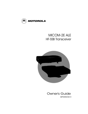 Page 1MICOM-2E ALE
HF-SSB Transceiver
68P02952C60-O
Owners Guide 