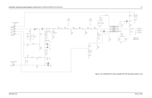 Page 291
Schematics, Component Location Diagrams, and Parts Lists: HUD4022A/HUD4025B (VHF) Main Board 7-316881096C74-B May 25, 2005
Figure 7-29. HUD4022A RF Power Amplifier (RF PA) Schematic (Sheet 2 of 2)
S = 55 mil S = 45 mil
L = 400 mil
W = 90 mil W = 20 mil
W = 20 mil
OUTPUT NETWORK/RFPA
INTERFACE
OUTPUT NETWORK/RX FE INTERFACE NP
NP
73D02970C73-O
SHEET 17 OF 23
R3704 R3701
18. R3703
18. 18.
1
1.2u
D3705
D3704
L3703
1.2u
1
1.2uL3704 L3727
L3737
2
25nH
L3726
25nH
L3725
25nH
470pF L3732
25nH
33
R3700
C3736...