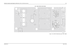 Page 461
Schematics, Component Location Diagrams, and Parts Lists: HUF4017A (700-800 MHz) Main Board 7-2016881096C74-B May 25, 2005
Figure 7-144. HUF4017A Main Board Layout—Side 1 Middle
C6562C6564
C6705
M6520
M6542
M6700
Q6540
Q6541
R6545
R6546
R6560
U6541
C6500
C6504
C6507
C6508
L6500 L6501
R6547
C0461
C6750
C6751
C6753
C6755
C6757
C6758
C6765
C6794
C6795 C6817
C6837
C6839 2
J0501
L6752
L6756
L6761 Q6757
Q6758
R6752 R6753 R6754
R6755R6756
R6758
R6760
R6762
R6763
R6766
R6767 R6768
R6769
R6770
TP6752TP6770...