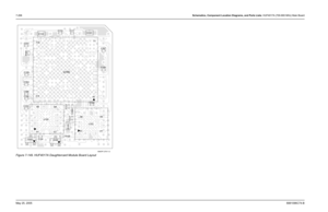 Page 466
7-206Schematics, Component Location Diagrams, and Parts Lists: HUF4017A (700-800 MHz) Main BoardMay 25, 2005 6881096C74-BFigure 7-149. HUF4017A Daughtercard Module Board Layout
O
C100C102
C103
C104 C105
C106 C107
C109 C110
C 111
C112
C113
C115
C116
C117
D100
D101 E101
E102
E103 R100
R106
A1
A16 T1
T16U100
G1
A1 A8 G8
U102
A1 A6
H1
H6
U103
MAEPF-27911-O 