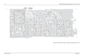 Page 2458-70Schematics, Board Overlays, and Parts Lists: Transceiver (RF) BoardsNovember 16, 20066881094C31-E
Figure 8-47. NLE4278D UHF Range 1 Transceiver (RF) Board Layout—Side 1
C9
C10
C11
C15
C16C17
C18 C19C20C21 C40
C118
C119
C120C121C122
C123
C124
C125
C126 C127
C128C130
C131
C133
C138
C209
C212
C213 C214
C215C216
C221
C224C225
C226
C227 C233
C234 C235
C236
C242C301 C302
C303
C304C305C306C310
C311
C312C314
C319
C321
C322C323
C324C328 C330
C331C332C333C335 C337
C410
C411C412
C413
C414 C415
C416C417
C418...