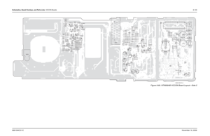 Page 278Schematics, Board Overlays, and Parts Lists: VOCON Boards8-1036881094C31-ENovember 16, 2006
Figure 8-69. NTN9564B VOCON Board Layout—Side 2
B104 B201
B502
C101
C106
C107 C108C109
C110C 111
C112C114
C115
C116 C117 C118
C119
C120
C121 C122
C123C138
C204
C205
C206 C209
C230C234
C251
C252
C312
C422 C423
C424C427
C453
C502
C503C504 C505
C506
C507
C514
C515
C550 C551
C552
C556
D201 D202
4
58D206
D302
D303 D304
D305
D306 D307
D308D401
D402
D403
D502
D503
D505
D50740
39 2
1
J701
L201L202L203
L204
L501
L502
M202...