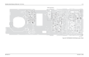 Page 306Schematics, Board Overlays, and Parts Lists: VOCON Boards8-1316881094C31-ENovember 16, 2006
Figure 8-87. NNTN4563A/B VOCON Board Layout—Side 2
B104 B201
B502C101
C106C107
C108
C109
C110
C 111
C112 C114
C115C116 C117
C118C119 C120
C121
C122C123
C138
C204
C205
C206C209
C215C230 C234
C250
C251
C252
C253
C256C318
C319
C321C322
C323
C339
C404
C422
C423
C424C502 C503 C504
C505 C506
C507
C514
C515C550C551
C552
C556 D201 D202
4
58D206
D301 D302
D303
D304 D305
D306
D307
D308
D401D402
D502
D503
D505
D507
40
39 2...