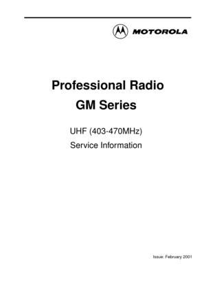 Page 93 Professional Radio
GM Series
UHF (403-470MHz)
Se rvice In fo rmation
Issue:  February  2001 