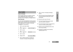 Page 3331
English
FEATURES
FEATURESVO I C E S TO R AG E
Voice storage allows you to perform various
voice related tasks which include voice
recorder and an emergency message feature.
Voice Recorder
You can record and playback incoming calls or
make a memo using the voice recorder feature,
which allows up to 2 minutes of recording.
Torecordan incoming call:1
c
to enter Menu Mode.
2
+
or
e
until:
3
c
to select
4
+
or
e
until:
5
c
to select
6Display shows:
7
c
to delete emergency message pre-
recorded in Emergency...