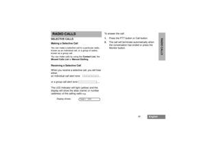 Page 1917
English
RADIO CALLS
RADIO CALLSSELECTIVE CALLS
Making a Selective CallYou can make a selective call to a particular radio,
known as an individual call, or a group of radios,
known as a group call.
You can make calls by using theContact List,the
Missed Calls ListorManual Dialling.Receiving a Selective Call
When you receive a selective call, you will hear
either,
an individual call alert tone ,
or a group call alert tone .
The LED Indicator will light (yellow) and the
display will show the alias (name)...