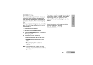 Page 2725
English
RADIO CALLS
EMERGENCY CALL
Your radio can be programmed to give you a
one-button quick access to call a particular
radio or centre (predefined by your dealer) in
emergency situations. This is theEmergency
Call.
When you make an Emergency call, your radio
goes into an Emergency state, which can be
programmed to:
 continually receive speech,
 the radio can receive and transmit.
1.Press theEmergencybutton to initiate an
Emergency call.
2.Emergency can be stopped by:
 Switching the...