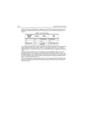 Page 1186B-12Frequency Generation CircuitryThe RF section of the VCOBIC(U3801) is operated at 4.54 V (VSF), while the control section of the
VCOBIC and Fractional-N synthesizer (U3701) is operated at 3.3V. The operation logic is shown in
Ta b l e 6 - 1 .
In the receive mode, U3801 pin 19 is low or grounded. This activates the receive VCO by enabling the
receive oscillator and the receive buffer of U3801. The RF signal at U3801 pin 8 is run through a
matching network. The resulting RF signal is the LO RF...