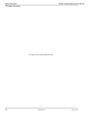 Page 19 
1-2 
6880904Z07-O August, 1996 
Safety Information GP350 Portable Radios Service Manual
FCC Safety Information
 
This page has been intentionally left blank. 