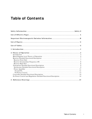 Page 7 
Table of Contents i 
Table of Contents 
Safety Information  . . . . . . . . . . . . . . . . . . . . . . . . . . . . . . . . . . . . . . . . . . . . . . . . . . Safety 0
List of Effective Pages  . . . . . . . . . . . . . . . . . . . . . . . . . . . . . . . . . . . . . . . . . . . . . . . . . . . . .  A
Important Electromagnetic Emission Information . . . . . . . . . . . . . . . . . . . . . . . . . . . . . .B
List of Figures . . . . . . . . . . . . . . . . . . . . . . . . . . . . . . . . . . . . . . . ....