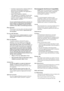 Page 3iii
 
•   Australian Communications Authority Radiocom-
munications (Electromagnetic Radiation –  
Human Exposure) Standard 1999 (applicable to 
wireless phones only)
•   Anatel, Brasil Regulatory Authority
“This equipment is in compliance with the limits 
of Specific Absorption Rate which refer to the 
exposal to electric, magnetic and electromagnetic 
fields adopted by ANATEL.”
To assure optimal handset performance and make sure 
human exposure to radio frequency electromagnetic 
energy is within the...