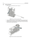 Page 202-6MAINTENANCE
6.2 Top Cover Removal
1. Place the radio in a vertical position as shown in Figure 2-4.
Figure 2-4 Top Cover Removal (Chassis Vertical).
2. Insert the flat screw driver near the ‘T’ and push the plastic cover up until it pops over the ‘T’ 
mount boss. Perform the same function on the ‘T’ location on the other side of the chassis.
3. Next place the radio in a horizontal position as shown in Figure 2-5 and insert the flat screw 
driver into the slot to release the upper cover.
Figure 2-5 Top...