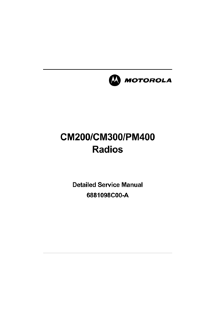 Page 3M
CM200/CM300/PM400
Radios
Detailed Service Manual
6881098C00-A 
