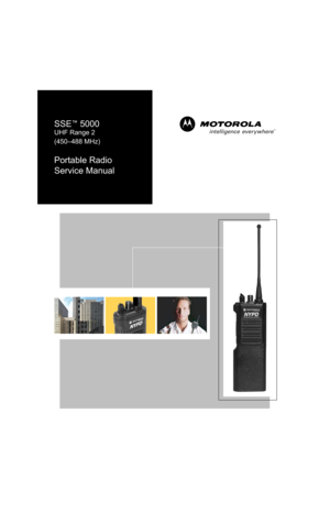 Page 1SSE™ 5000 
UHF Range 2 
(450–488 MHz)
 
Portable Radio
Service Manual 
Note: to be printed in grayscale 