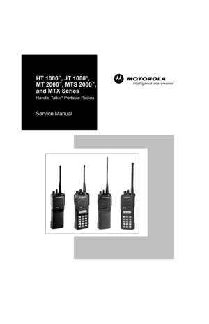 Page 1HT 1000™, JT 1000®,
MT 2000
™, MTS 2000™,
and MTX Series
Handie-Talkie® Portable Radios                
Service Manual 