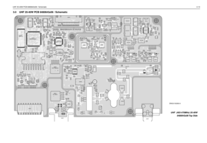 Page 11UHF 25-40W PCB 8480643z06 / Schematic4-13
3.0 UHF 25-40W PCB 8480643z06 / Schematic
C0101C0102 C0104
C0106
C0107
C0131 C0132 C0211
C0212
C0221
C0222
C0223 C0224
C0225
C0226
C0227C0228
C0231
C0232
C  0233
C0234C0235
C0236
C0237
C0241
C0242
C0243
C0244C0245 C0246
C0251
C0252C0253
C0256
C0261
C0262C0421
C0441
C0442
C0443
C0445
C0446
C0447
C0448
C0449 C0451
C0452
C0453
C0455
C0456
C0457
C0458
C0459
C0460
C0461
C0462
C0463
C0464
C0466
C0467
C0468
C0470
C0471
C0472
C0473 C0474
C0476
C0477
C0478
C0482
C0483...