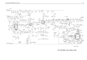 Page 13UHF 25-40W PCB 8480643z06 / Schematic4-15
NU
2.4 to 2.6 VDC3.11 VDC (44W)
NU
NU
NUNU
3.1 VDC (44W)
NU
NU NU
6.2 VDC (28W) 4.5 VDC (44W)
NU
4 to 6 dBm
3.7 to 3.9 VDC
2.2 VDC (28W)
NU NU
NU
NU NU
0.75 VDC
4.4 VDC (28W)6.5 VDC (44W)NU
NU
NU NU NU NU
NU
NU
NUNU
NU
NUNU NU
2.2 VDC (28W)
NU
NUNU
NUNU
9.2 VDC
NU
NU NU
NU NU
NUNU
NU
NU
NU100pF C4459
FE_CNTL_2_VHF_PA_1
4.7 R4601
R4431
C4502
.015uF 16pF
R4433C4450
C4462 L4401
11.03nH
R4506
10K
R4459C4449
K9V1 C4418
33pF
GND
3 POS1
2
VOUT 0.1uF
LM50 U4502...