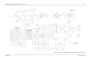 Page 192Schematics, Board Overlays, and Parts Lists: Transceiver (RF) Boards8-176881094C31-ENovember 16, 2006
Figure 8-10. NUF3577J 700–800 MHz Transceiver (RF) Board Overall Circuit Schematic
7/800_d04
NUF3577J
NUF3577J
MOTOROLA INTERNAL USE ONLY
ANT
RXRF TXH
TXRF
Lee Nagle
Lee Nagle
XTS 5000 Transceiver Board
7/800 (764 to 869 MHz)11x17
W16 C22
1000pFD3
P1-1033pF C6
DATA
F168 LOCK
RXLO SCEN
SSCK
SSFS SSTDTXRF Vdd3 Vdd5
CLKOUT
DOUTAFREF
FS PC
PD
PE
RXIF V3D V5A CLK
CSX
C7
7.5pF
J1-1
W22
P1-14TP02g 1 W02
TP02 1...