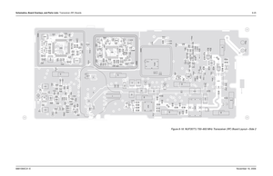 Page 200Schematics, Board Overlays, and Parts Lists: Transceiver (RF) Boards8-256881094C31-ENovember 16, 2006
Figure 8-18. NUF3577J 700–800 MHz Transceiver (RF) Board Layout—Side 2
DGC1 C2
C3 C4
C5
C6
C7C8
C12
C13
C14 C22
C30
C50C101
C102
C103 C104
C106
C107
C108
C109
C110
C 111
C112
C113
C114
C115 C116
C117
C136
C137
C201 C202
C203
C204
C205
C206
C207
C208C210
C211 C212
C217
C218 C219 C220
C222 C223
C228
C229 C230
C231
C232
C237
C279
C280
C310
C311
C312
C315
C317C318
C321
C323
C325
C327
C342
C400C401 C403
C404...