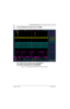 Page 143November 16, 20066881094C31-E
6-8Troubleshooting Waveforms: Transmit Baseband Interface Port (TX BBP)
6.8 Transmit Baseband Interface Port (TX BBP)
Trace 1: BBP TX frame sync signal at R119 or R132 (NNTN5567).
Trace 2: BBP TX clock signal at R125 or R133 (NNTN5567).
Trace 3: BBP TX data signal at R127 or R126 (NNTN5567).
Figure 6-7.  Transmit Baseband Interface Port (TX BBP) Waveforms 