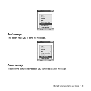 Page 145Internet, Entertainment, and More -145
Send message
This option helps you to send the message.
Cancel message
To cancel the composed message you can select Cancel message. 