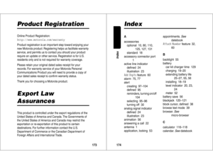 Page 88173
Product RegistrationOnline Product Registration:http://www.motorola.com/warrantyProduct registration is an impor tant step toward enjoying your 
new Motorola product. Registering helps us facilitate warranty 
service, and permits us to contact you should your product 
require an update or other ser vice. Registration is for U.S. 
residents only and is not required for warranty coverage.
Please retain your original dated sales receipt for your 
records. For warranty service of your Motorola Personal...